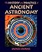 The History and Practice of Ancient Astronomy