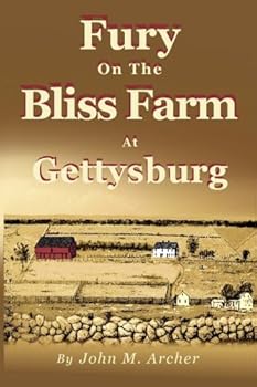 Fury on the Bliss Farm at Gettysburg