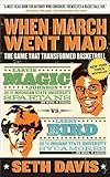 When March Went Mad: The Game That Transformed Basketball