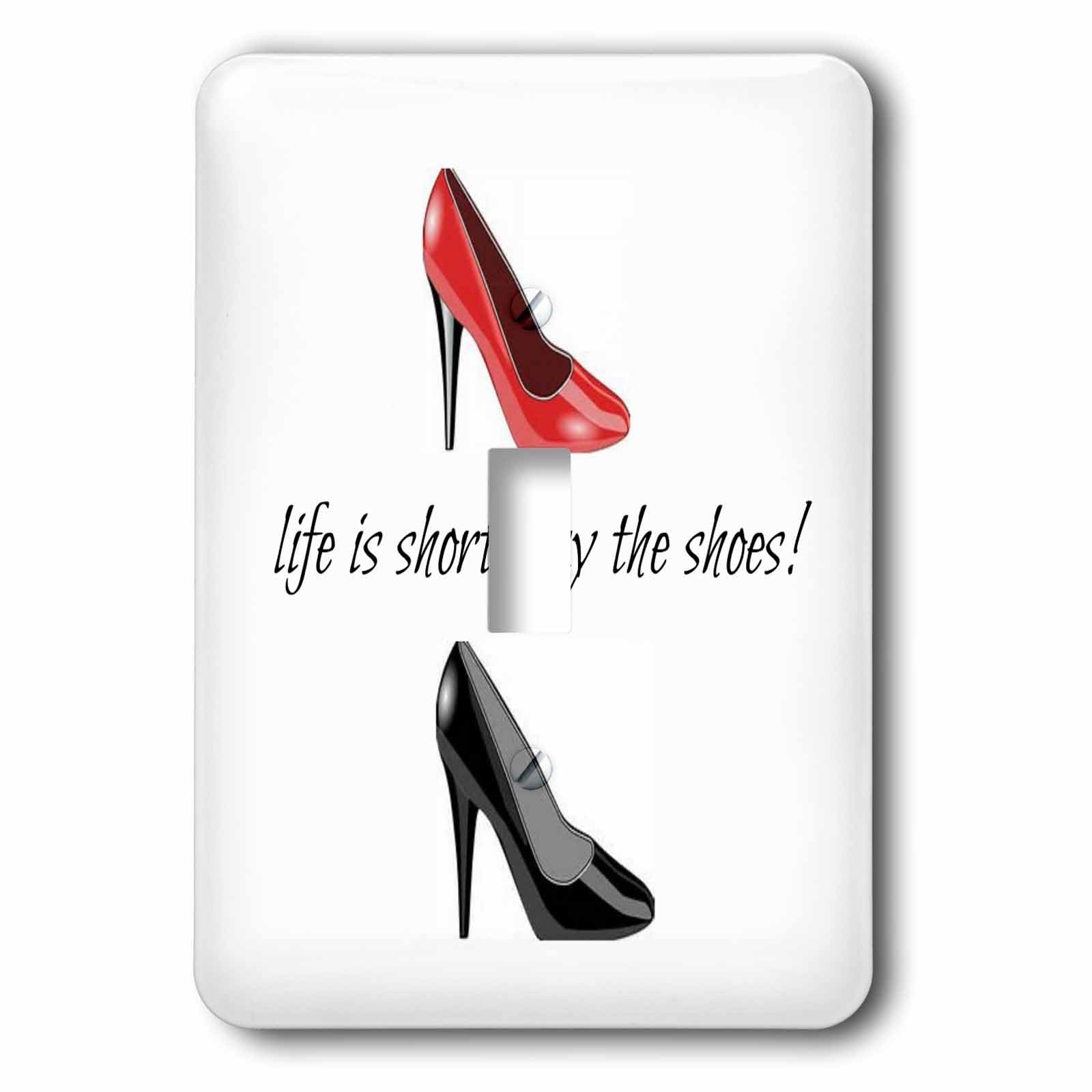 Plaque murale life is short buy the shoes pour remplacer un interrupteur jauni et triste