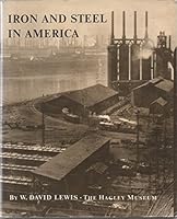 Iron and Steel in America (Industry in America Series) 0914650106 Book Cover