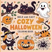 Cozy Halloween: Bold and Easy Spooky Halloween Coloring Book B0F6D5HSVC Book Cover