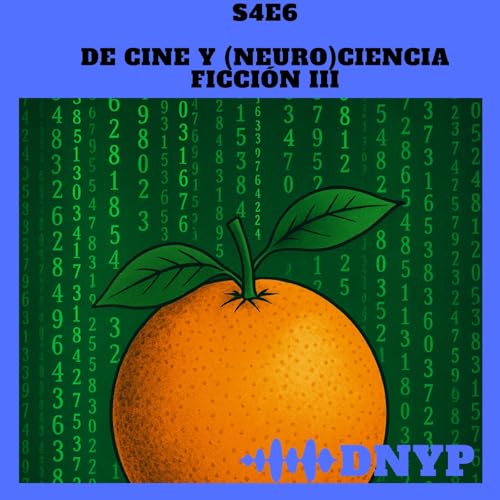 De Cine y (Neuro) Ciencia Ficci&oacute;n III