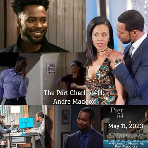 Episode 438: The Port Charles 411 - Andre Maddox Podcast Por  arte de portada