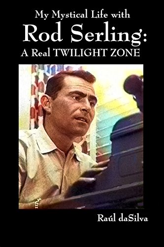 My Mystical Life with Rod Serling: A Real Twilight Zone