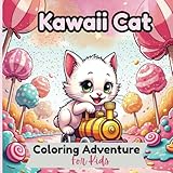 kawaii cat: coloring adventure for kids & teens , young artists who loves coloring | 40 + adorable kawaii cat images to color bold & easy