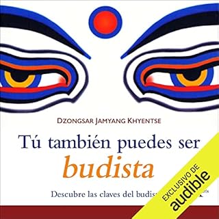 Tú También Puedes Ser Budista Audiolibro Por Dzongsar Jamyan Khyentse arte de portada