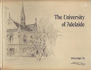 Paperback The University of Adelaide: Drawings Book