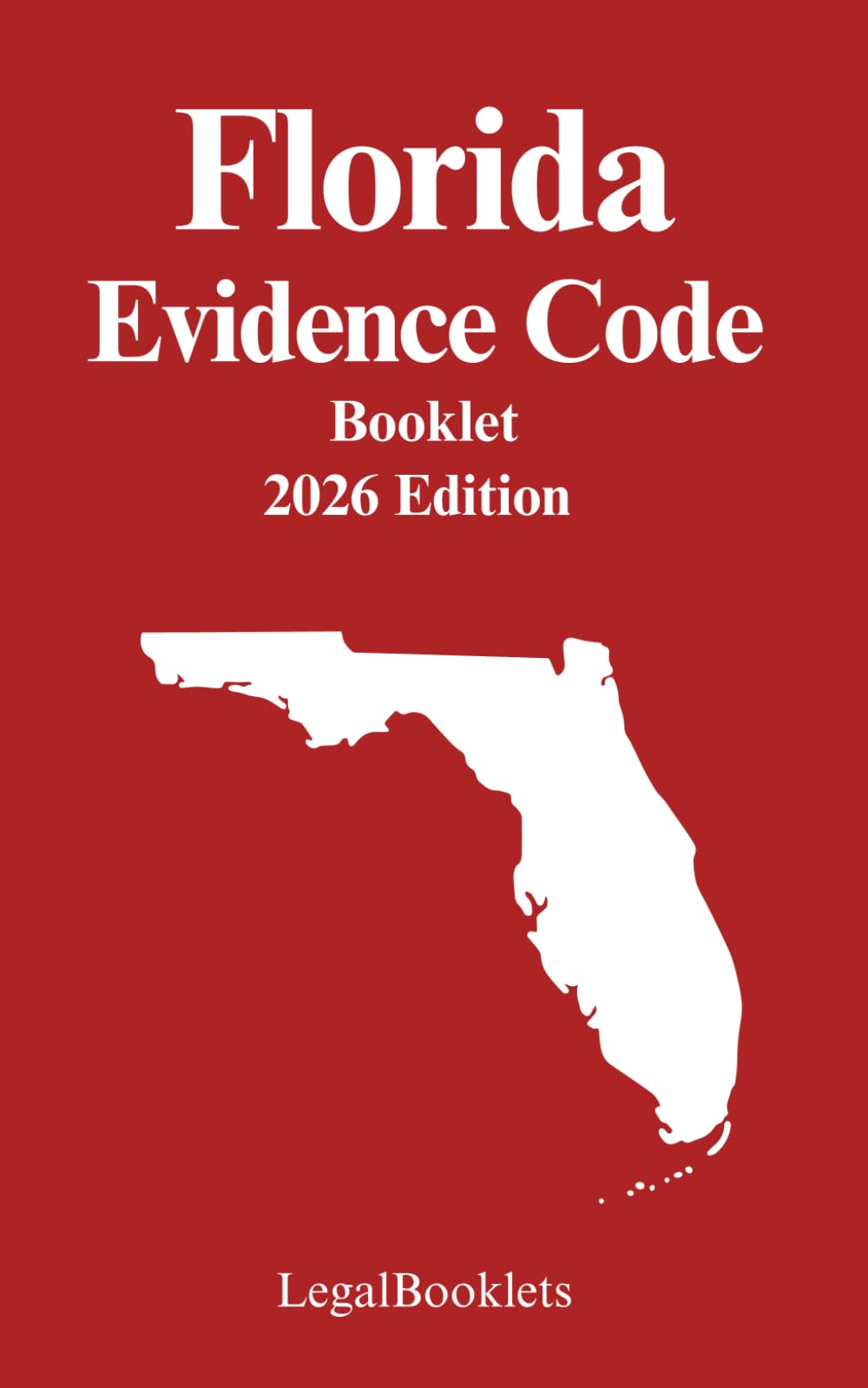 Florida Evidence Code (2026 Edition)