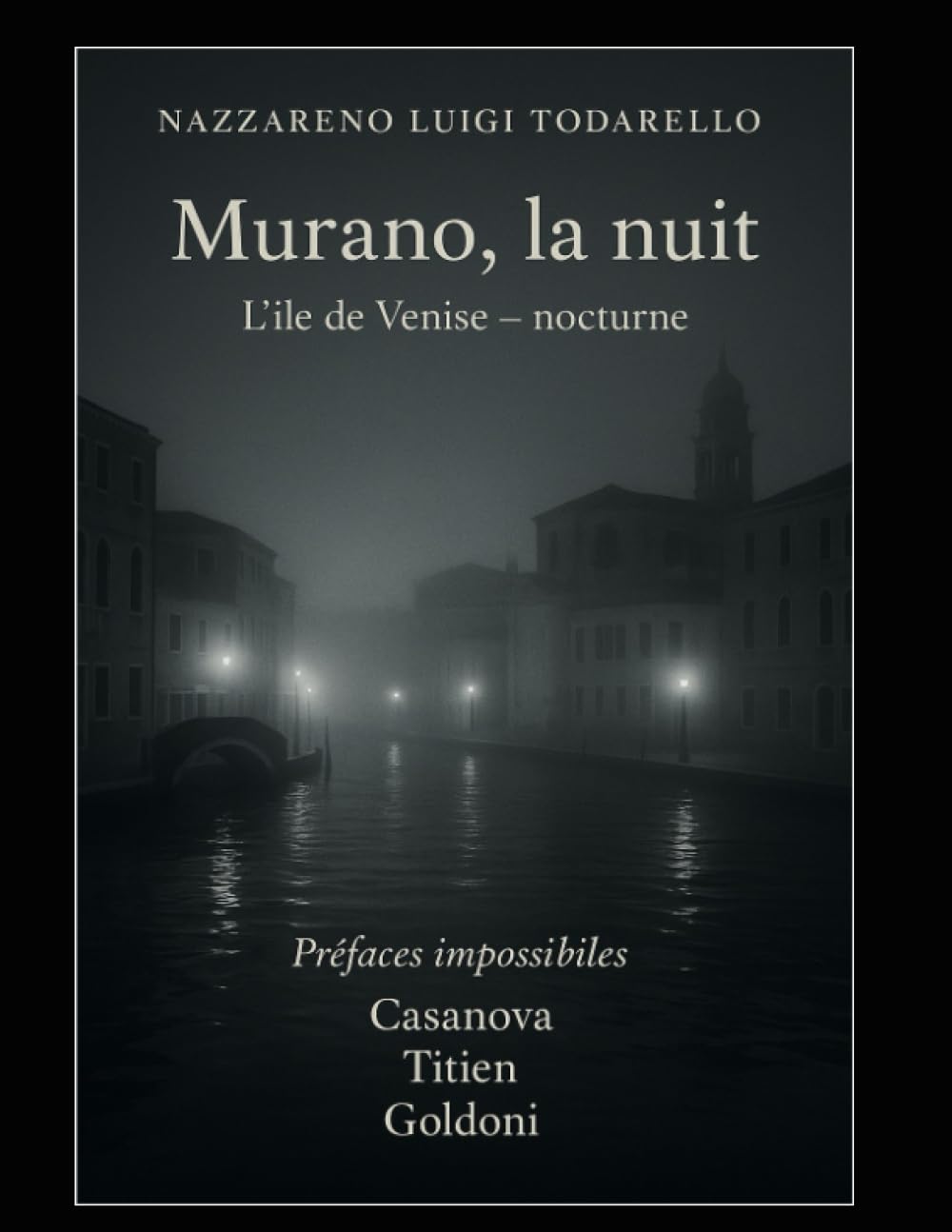 MURANO, LA NUIT: L’île de Venise – nocturne