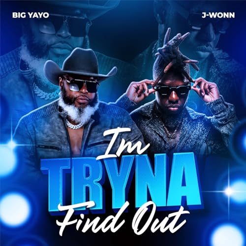 Im Tryna Find Out [Explicit] by BIG YAYO on Amazon Music - Amazon.com