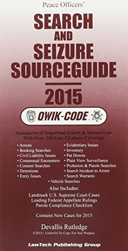 Peace Officers' Search and Seizure Sourceguide: 2015 Qwik Code