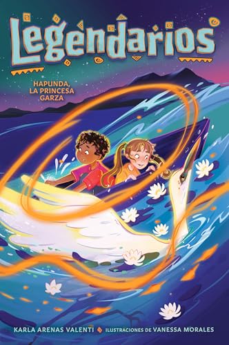 Hapunda, la princesa garza / Hapunda, the Heron Princess (LEGENDARIOS) (Spanish Edition)