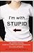 I'm with Stupid: One Man. One Woman. 10,000 Years of Misunderstanding Between the Sexes Cleared Right Up