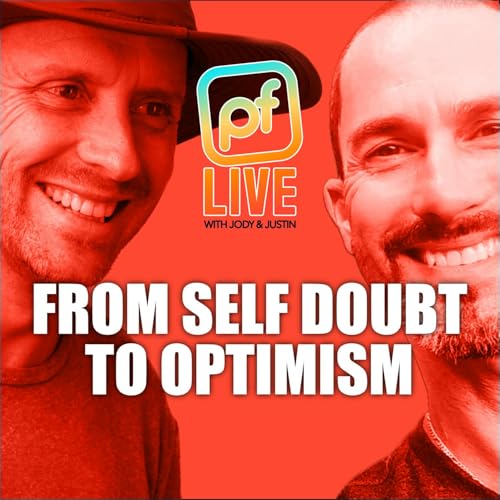pf LIVE | From Self Doubt to Optimism