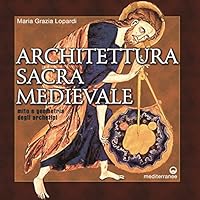 Architettura sacra medievale. Mito e geometria degli archetipi 8827220100 Book Cover