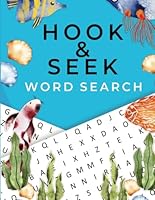 Hook&Seek Fish Word Search Puzzle Book: Fishing Word Search Puzzle Book for Adults and Kids: Fun Brain Games Featuring Fish Names, Fishing Gear, and Aquatic Life B0F62QBQKJ Book Cover
