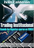 Trading Institucional: Cuando los Gigantes Operan en FOREX