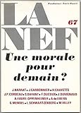  La Nef N° 67 : Une morale pour demain?