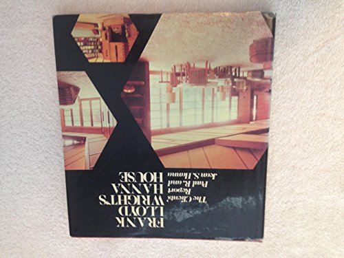Frank Lloyd Wright's Hanna House: The clients' ... 0262081091 Book Cover
