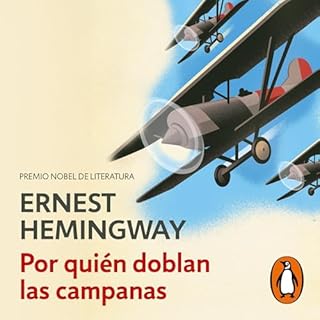 Por quién doblan las campanas [To Whom the Bell Tolls] Audiolibro Por Ernest Hemingway, Miguel Temprano García 