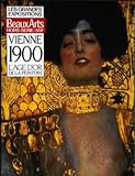  BEAUX ARTS MAGAZINE du 01/12/2099 - VIENNE 1900 L\' AGE D\' OR DE LA PEINTURE