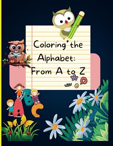 Colouring the Alphabet (A-Z), Toddler's first colouring book, Colour & Learn Alphabets & Words , Certificate of Completion included