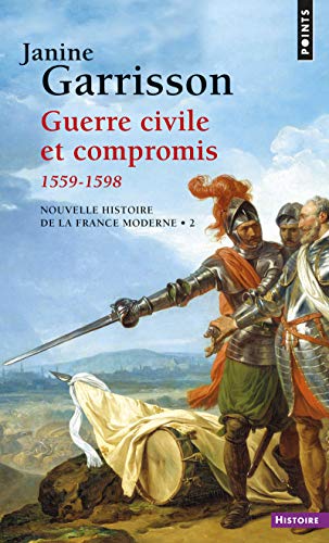 Guerre civile et compromis (1559-1598)