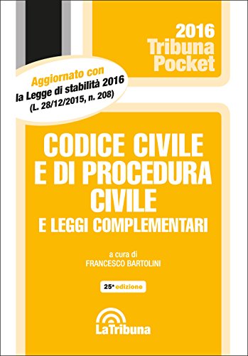 Codice civile e di procedura civile e leggi complementari Codice civile e di procedura civile e leggi complementari