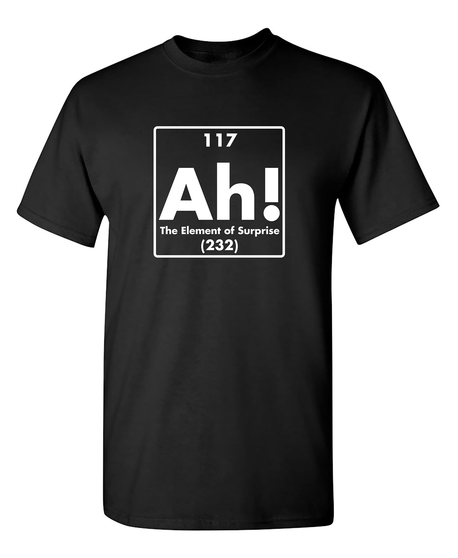 Feelin Good TeesAh! The Element of Surprise Science Sarcastic Funny T Shirt
