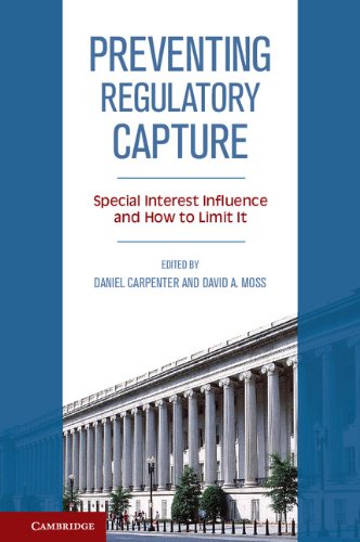 Preventing Regulatory Capture: Special Interest Influence and How to Limit it