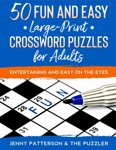 50 FUN & EASY CROSSWORD PUZZLES FOR ADULTS: ENTERTAINING AND EASY ON THE EYES
