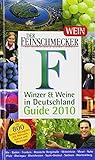  Feinschmecker Guide. Winzer und Weine in Deutschland 2010