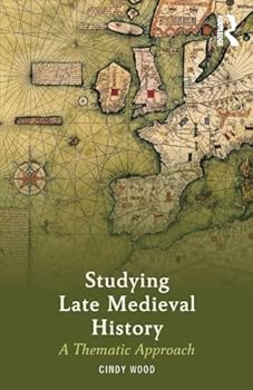 Paperback Studying Late Medieval History: A Thematic Approach Book
