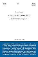 L'avventura della pace. Pacifismo e Grande guerra 8840020381 Book Cover