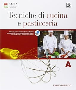 Tecniche di cucina e pasticceria. Con quaderno delle competenze. Per gli Ist. professionali. Con e-book. Con espansione online (Vol. 1)
