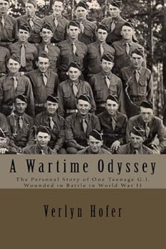 Paperback A Wartime Odyssey: The Personal Story of One Teenage G.I. Wounded in Battle in World War II Book