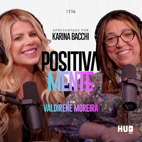 Positivamente com Valdirene Moreira Podcast Por  arte de portada