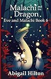 Malachi and the Dragon (Eve and Malachi)