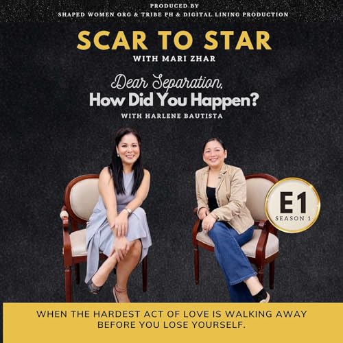Dear Separation, How Did You Happen? With HARLENE BAUTISTA
