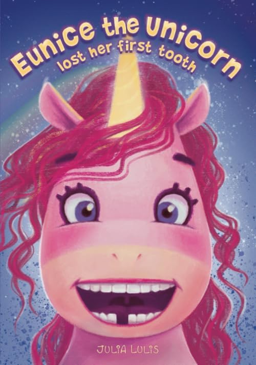 Eunice the Unicorn: lost her first tooth Paperback – Large Print, February 3, 2019