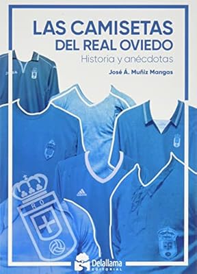 Las camisetas del Real Oviedo: Historia y anécdotas (SIN COLECCION) | Ya disponible en tu tienda friki favorita! En mundofriki.es! Las camisetas del Real Oviedo: Historia y anécdotas (SIN COLECCION) | Ya disponible en tu tienda friki favorita! En mundofriki.es!
