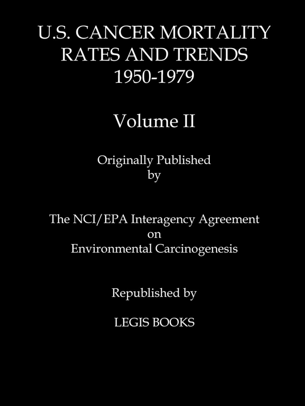 U.S. Cancer Mortality Rates and Trends, 1950-1979, Vol. 2