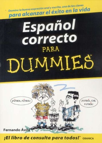 ESPAÑOL CORRECTO PARA DUMMIES : Ávila, Fernando: Amazon.com.mx: Libros