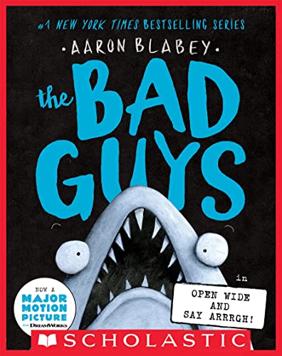 The Bad Guys in Open Wide and Say Arrrgh! (The Bad Guys #15)
