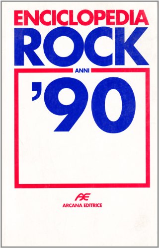  Enciclopedia rock anni \'90
