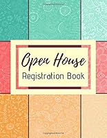 Open House Registration Book: Real Estate Agent Guest & Visitors Signatures Sign In Registry - Property Developers, Show Homes and Interior Designers 1726446387 Book Cover