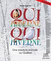 qui hiberne? qui hiverne? une aventure animale au québec 2922976041 Book Cover