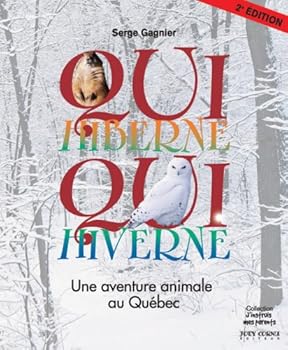 Paperback qui hiberne? qui hiverne? une aventure animale au québec [French] Book