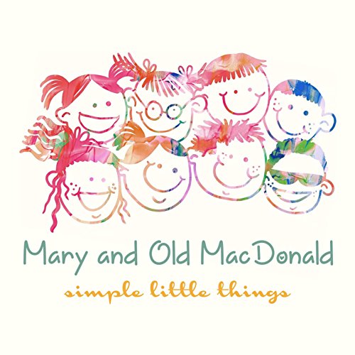 Mary and Old MacDonald (Kids Songs) by Simple Little Things on Amazon